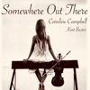 Somewhere Out There (feat. Kurt Bestor) - Single