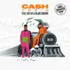 Stream & download Cash Train (feat. Not3s & Blade Brown) - Single