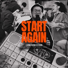 Start Again (feat. Fatai & Noah Rubin) [Living Room Session] - Single