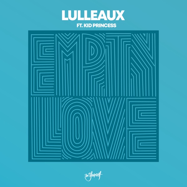 Empty Love (feat. Kid Princess) [Lulleaux & Aligee Club Mix] - Single