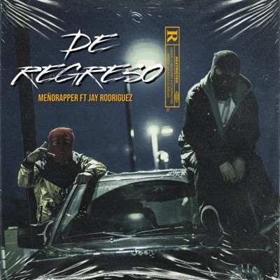 DE REGRESO (feat. Meño Rappers & Jay Rodriguez) - Single