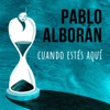 Pablo Alborán - Cuando estés aquí