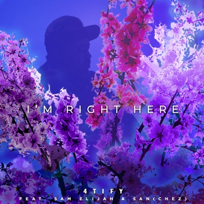 I'm Right Here (feat. Sam Elijah & Sanchez) - Single