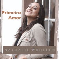 Primeiro Amor - Single - Nathalie Kollen