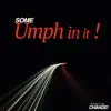 Some Umph In It