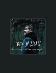 Escucha a Der Manu, mira vídeos musicales, lee la biografía, consulta fechas de giras y mucho más.