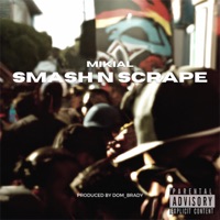 Smash N Scrape - Single - Mikial