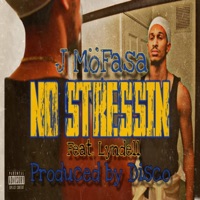 No Stressin' (feat. Lyndell) - Single - J MöFasa