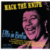 Mack the Knife: Ella in Berlin (feat. The Paul Smith Quartet) [Live in Berlin/1960] - Ella Fitzgerald
