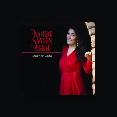 Listen to Nahide Saygün Akkal, watch music videos, read bio, see tour dates & more!