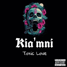 Toxic Love Kia'mni