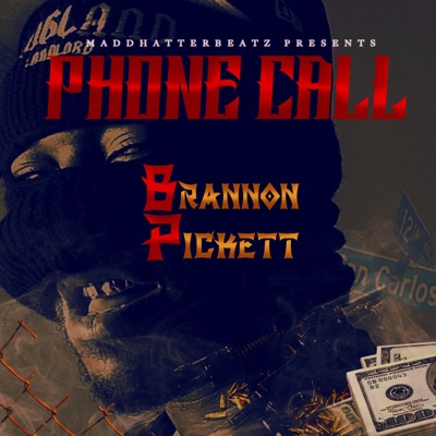 Phone Call (feat. Brannon Pickett & DrGreenDubb) - Single