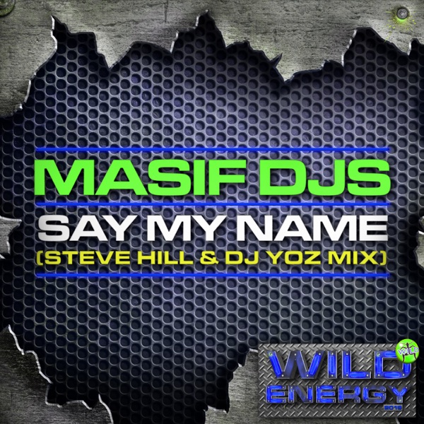 Say My Name (Steve Hill & DJ YOZ Remix) - Single