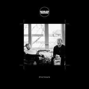 Boiler Room: Disclosure, Streaming From Isolation, Apr 10, 2020 (DJ Mix)