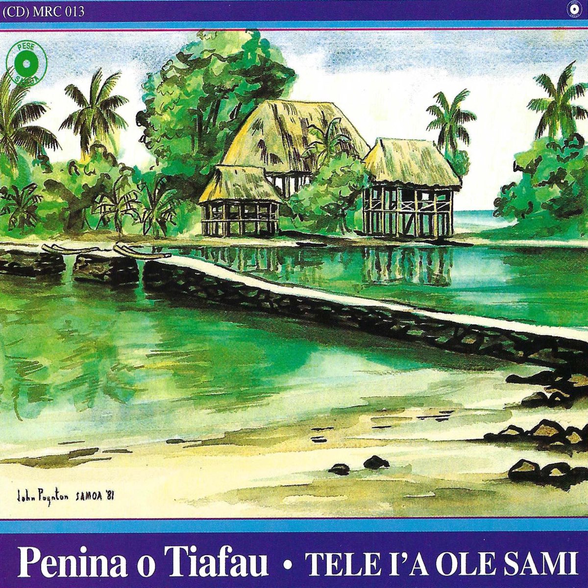 listen, Tele I’a Ole Sami, Penina O Tiafau, music, singles, songs, Worldwid...