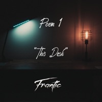 (Poem 1) This Desk - Single - Frantic