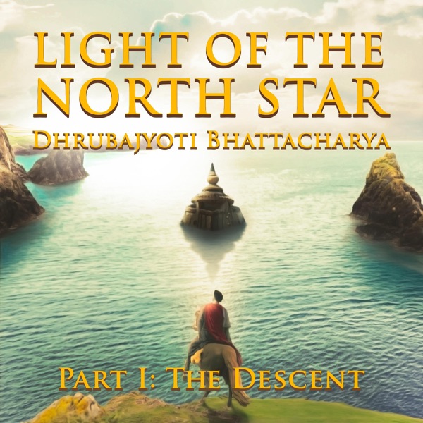 Light of the North Star: Part I: The Descent (Unabridged)
