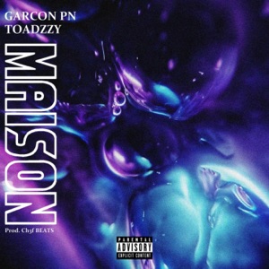 Maison (feat. Toadzzy)