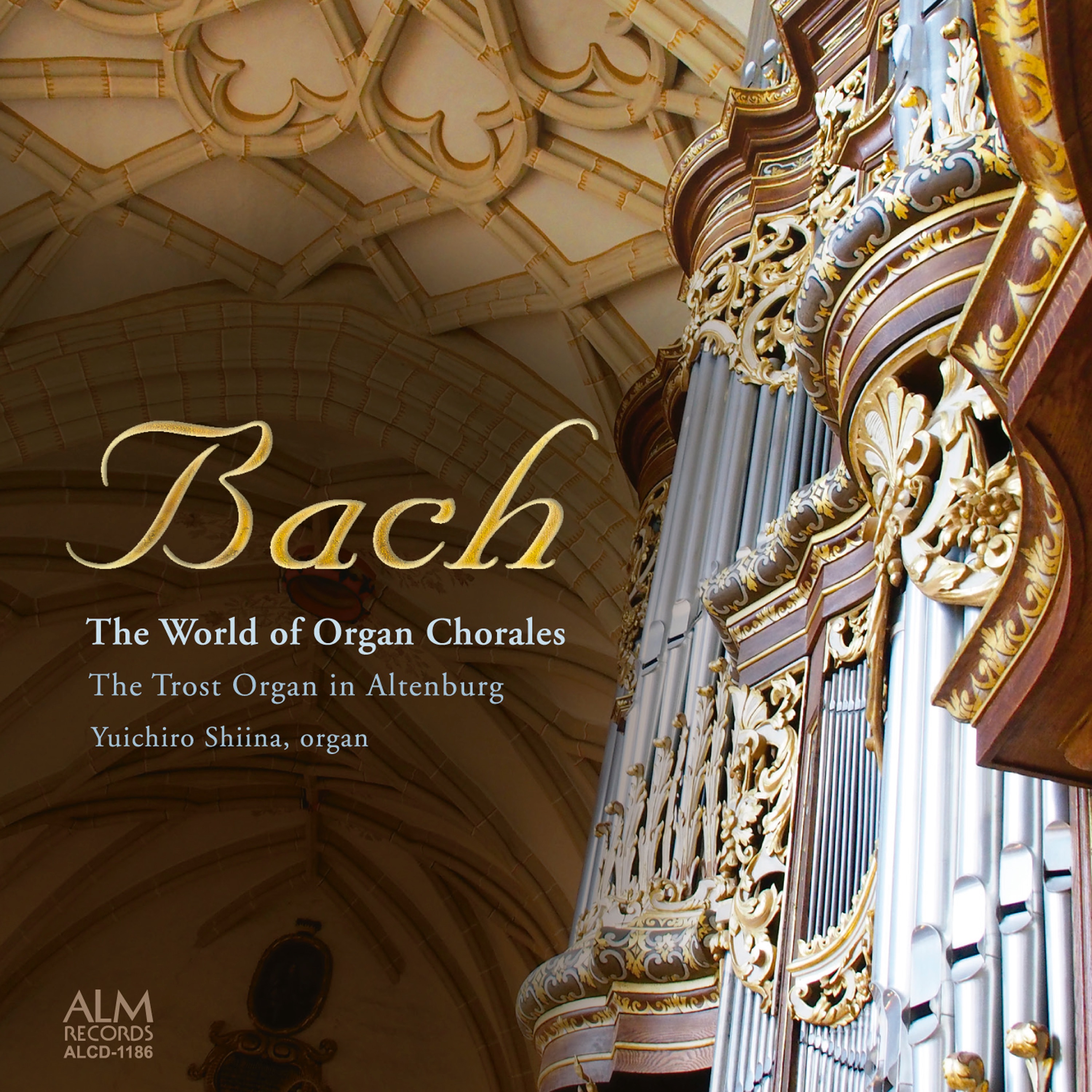 BACH  The World of Organ Chorales  The Trost Organ in Altenburg