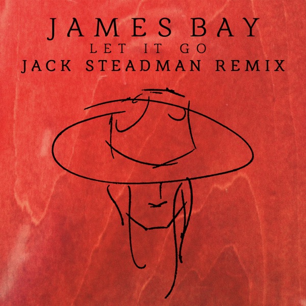 Let It Go (Jack Steadman Remix) - Single - James Bay