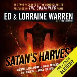 Satan's Harvest: Ed & Lorraine Warren, Book 6 (Unabridged)