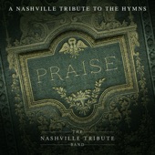 Praise: A Nashville Tribute to the Hymns artwork