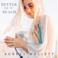 Better on a Beach — Aubrey Wollett