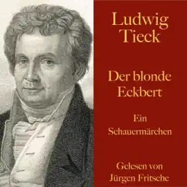Der blonde Eckbert: Ein Schauermärchen