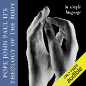 Theology of the Body in Simple Language (Unabridged)