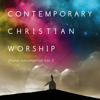 Contemporary Christian Worship, Vol. 2 (Piano Instrumentals) - John Lazaroo