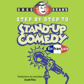 Step by Step to Stand-Up Comedy [French Edition] (Unabridged)