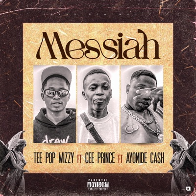 MESSIAH (feat. Cee prince & Ayomide cash) - Single