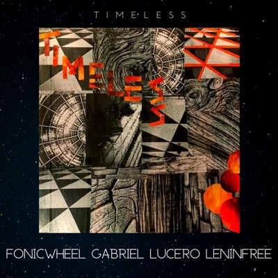 Timeless (feat. Fonicwheel & Gabriel Lucero) - Single
