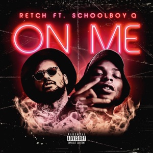 On Me (feat. ScHoolboy Q) - Single