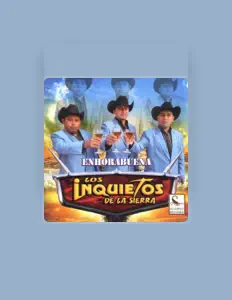 Ouve Los Inquietos De La Sierra, vê vídeos de música, lê a biografia, vê as datas da digressão e muito mais!