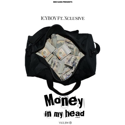 Money in My Head (feat. Xclusive) - Single
