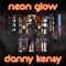 Neon Glow - Danny Kensy lyrics