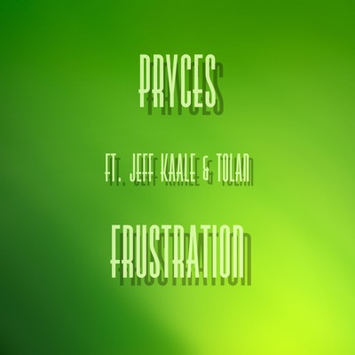 Frustration (feat. Jeff Kaale & Tolan) - Single