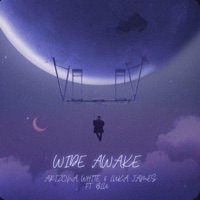 Wide Awake (feat. Blu & Hunter Zarin) - Single - Arizona White & Luka James