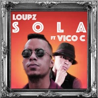Sola (feat. Vico C) - Single - Loupz