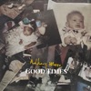 Good Times - Single