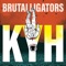 Kill Your Heroes - Brutalligators lyrics