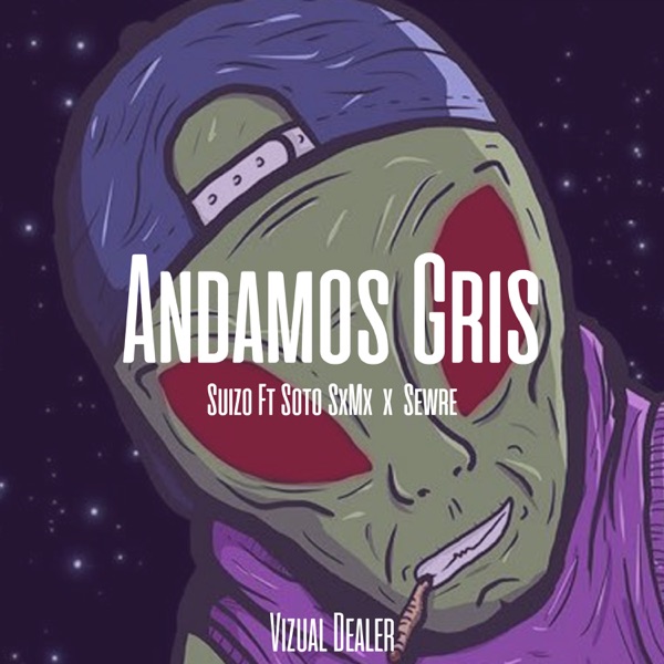 Andamos Gris (feat. Soto SxMx & Sewre)