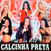 Calcinha Preta - E o Vento Levou (Ao Vivo)