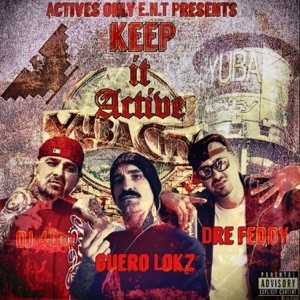 Keep It Active (feat. Dre Feddy & Dj 40oz)