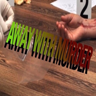 Away With Murder