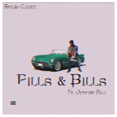 Pills & Bills (feat. Outwest Dico) - Single