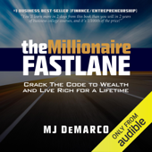 The Millionaire Fastlane: Crack the Code to Wealth and Live Rich for a Lifetime (Unabridged) - MJ DeMarco Cover Art