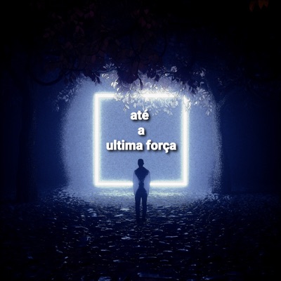 Até a Ultima Força - Single