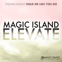 Hold Me Like You Do — Thomas Knight